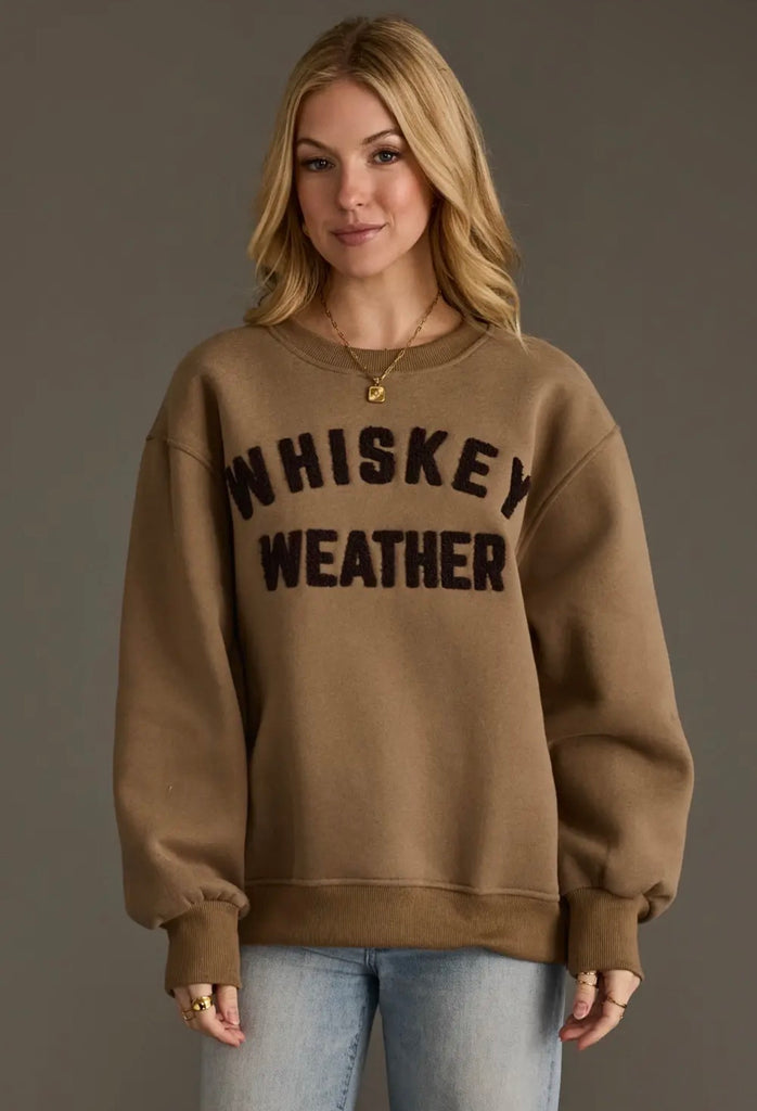Whiskey Weather sweatshirt