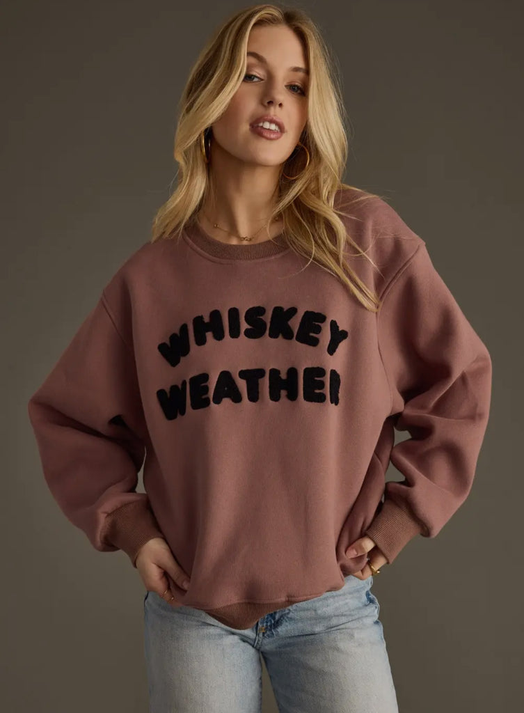 Whiskey Weather sweatshirt